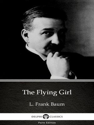 cover image of The Flying Girl by L. Frank Baum--Delphi Classics (Illustrated)